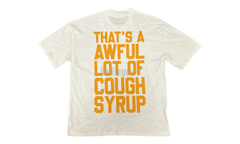 That's A Awful Lot Of Cough Syrup Addie White T-Shirt